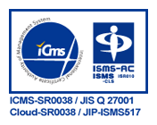 情報セキュリティ規格「JISQ27001:2006（ISO/IEC27001:2005）」「ISMS適合性評価制度」の認証を取得しています。